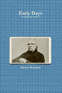 Book Cover: Samuel Bamford’s Autobiography, Volume 1: Early Days