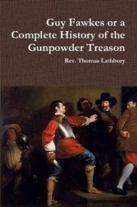 Book Cover: Guy Fawkes or a Complete History of the Gunporder Treason by Thomas Lathbury