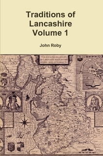 Book Cover: Traditions of Lancashire Vol 1 by John Roby