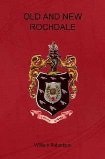 Book Cover: Old and New Rochdale By William Robertson